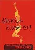 American Exorcism: Expelling Demons in the Land of Plenty