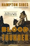 Blood and Thunder: An Epic of the American West