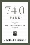 740 Park: The Story of the Worlds Richest Apartment Building