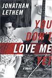 You Don't Love Me Yet: A Novel