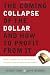 The Coming Collapse of the Dollar and How to Profit from It: Make a Fortune by Investing in Gold and Other Hard Assets by James Turk