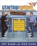 StartupNation : America\'s Leading Entrepreneurial Experts Reveal the Secrets to Building a Blockbuster Business
