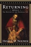 Returning: Reflections on The Return of the Prodigal Son