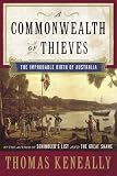 A Commonwealth of Thieves: The Improbable Birth of Australia