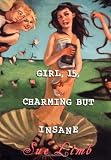 Girl, 15, Charming but Insane