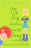 My Big Sister Is So Bossy She Says You Cant Read This Book