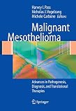Malignant Mesothelioma: Advances in Pathogenesis, Diagnosis, and Translational Therapies