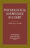 Psychological Knowledge in Court: PTSD, Pain, and TBI