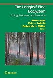 The Longleaf Pine Ecosystem: Ecology, Silviculture, and Restoration (Springer Series on Environmental Management)