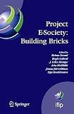 Project E-Society: Building Bricks: 6th IFIP Conference on e-Commerce, e-Business and e-Government (I3E 2006), October 11-13, 2006, Turku, Finland (IFIP ... Federation for Information Processing)