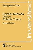 Complex Manifolds without Potential Theory: (With an Appendix on the Geometry of Characteristic Classes) (Universitext)