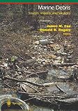 Marine Debris: Sources, Impacts, and Solutions (Springer Series on Environmental Management)