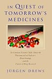 In Quest of Tomorrow's Medicines