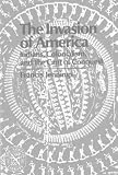 The Invasion of America: Indians, Colonialism, and the Cant of Conquest (Norton Library (Paperback))