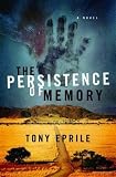 The Persistence of Memory: A Novel