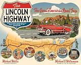 The Lincoln Highway: Coast to Coast from Times Square to the Golden Gate