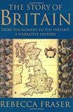 The Story of Britain: From the Romans to the Present: A Narrative History
