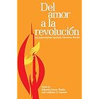 Del Amor a LA Revolucion by Anthony G. Lozano (Editor)