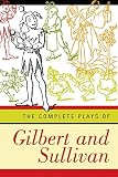 The Complete Plays of Gilbert and Sullivan