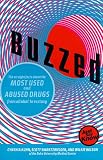 Buzzed: The Straight Facts About the Most Used and Abused Drugs from A