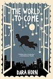 The World to Come: A Novel