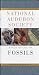 The Audubon Society Field Guide to North American Fossils