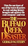 The Buffalo Creek Disaster: How the survivors of one of the worst disasters in coal-mining history brought suit against the coal company–and won