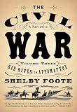 The Civil War: A Narrative, Vol. 3 Red River to Appomattox