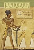 The Pharaohs of Ancient Egypt (Landmark Books)