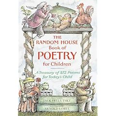 The Random House Book of Poetry for Children