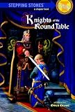 Knights of the Round Table (A Stepping Stone Book)