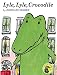 Bernard Waber: Lyle, Lyle, Crocodile (Lyle the Crocodile)