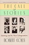 The Call of Stories: Teaching and the Moral Imagination