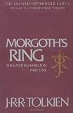 Morgoth's Ring: The Later Silmarillion, Part One (The History of Middle-Earth, Vol. 10)