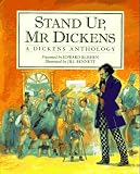 Stand Up Mr. Dickens: A Dickens Anthology