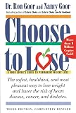 Choose to Lose : A Food Lover's Guide to Permanent Weight Loss