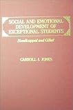  Social and Emotional Development of Exceptional Students:  Carroll J. Jones