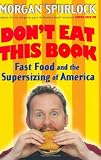 Don't Eat This Book: Fast Food and the Supersizing of America