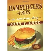 Click here to buy Hamburgers and Fries by  John T. Edge.