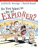 So You Want to Be an Explorer?