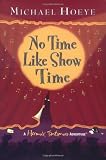 No Time Like Show Time (Hermux Tantamoq Adventure)