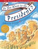 So You Want to be President? Revised and Updated Edition