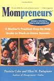 Mompreneurs: A Mother's Practical Step by Step Guide to Work at Home Success: $49.97