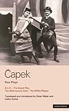 Capek: Four Plays