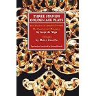 Spanish Golden Age Plays : The Duchess of Amalfi's Steward, The Capulets and Montagues,... by Lope de Vega, et al