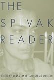 The Spivak Reader: Selected Works of Gayatri Chakravorty Spivak