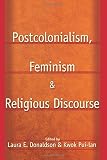 Postcolonialism, Feminism and Religious Discourse