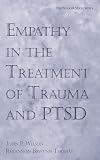 Empathy in the Treatment of Trauma and PTSD (Series in Psychosocial Stress)