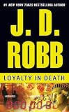 Loyalty in Death (In Death)