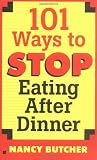 101 Ways to Stop Eating After Dinner